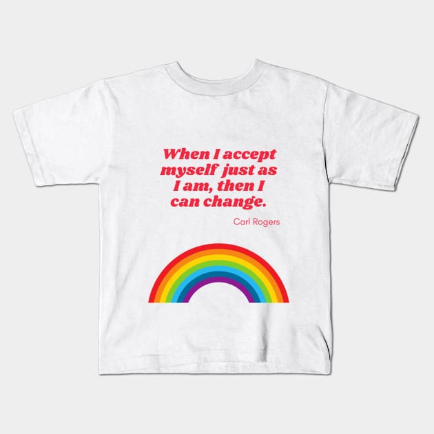 When I Accept Myself Kids T-Shirt by mentalhealthlou